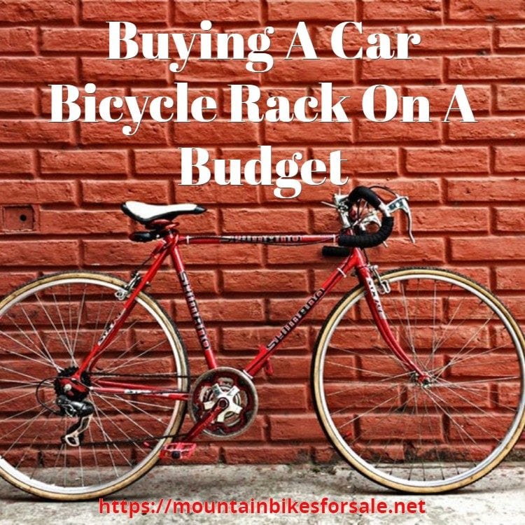 Buying A Car Bicycle Rack On A Budget